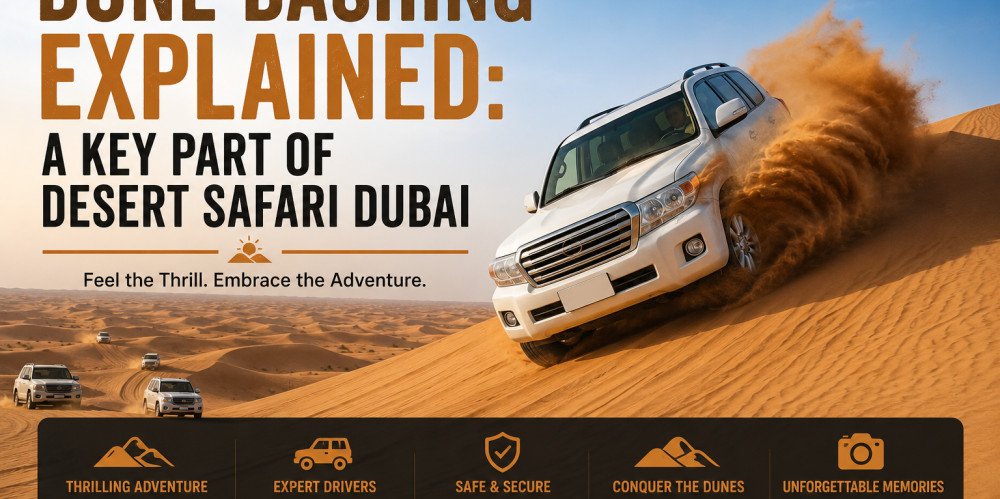 Dune Bashing Explained: A Key Part of Desert Safari Dubai